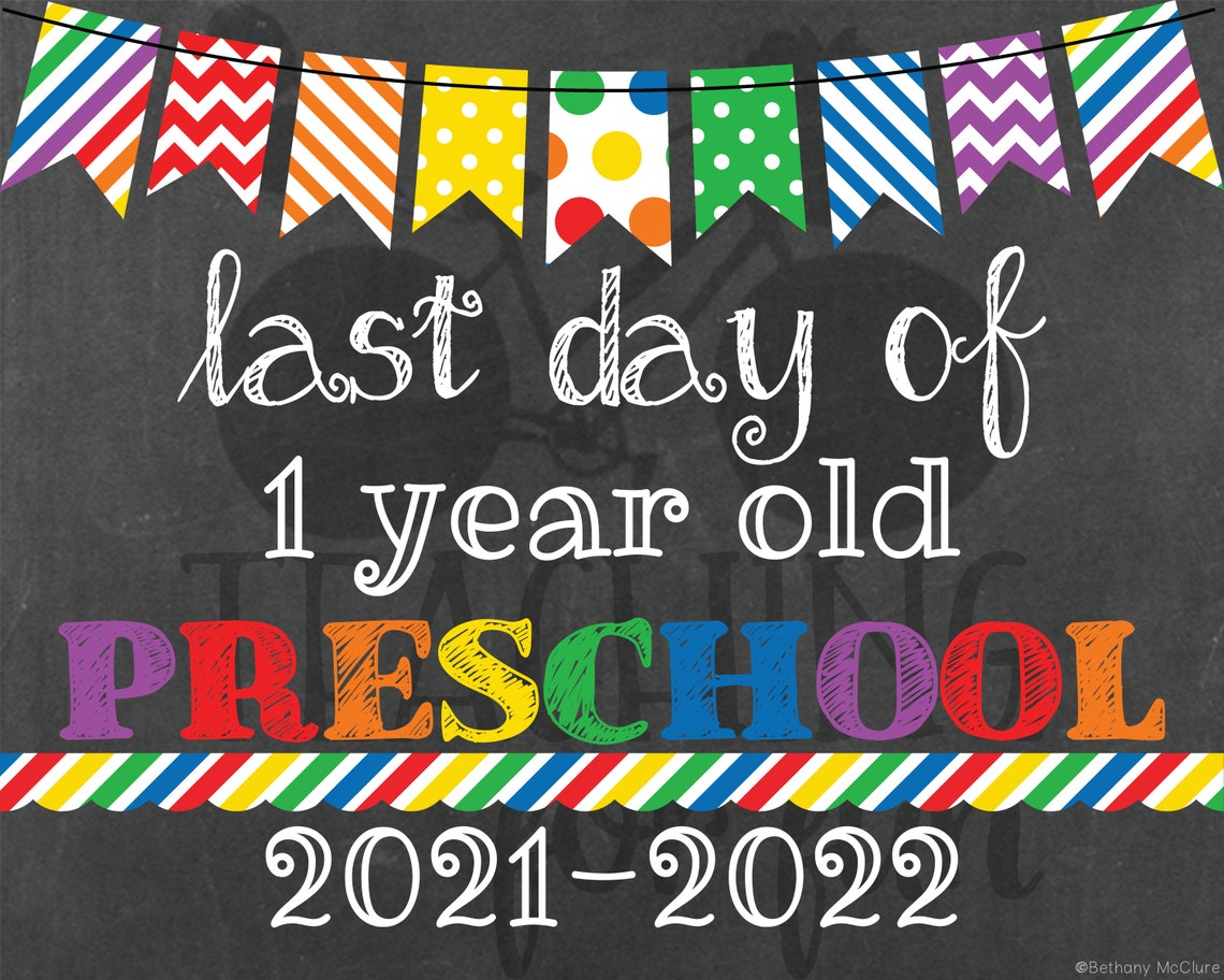 2021 2022 Last Day Of 1 Year Old Preschool Sign Printable Etsy