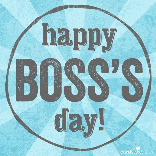 Cardstore Closing Happy Boss s Day Boss Day Quotes Happy Boss