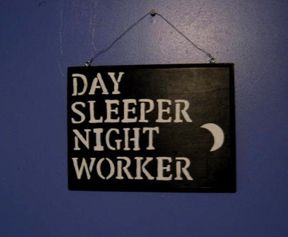 Day Sleeper Sign