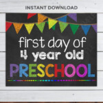 First Day Of 4 Year Old PRESCHOOL Chalkboard Sign First Day Of