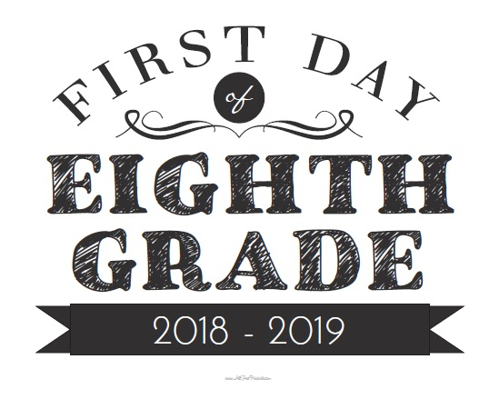 First Day Of Eighth Grade Sign Free Printable