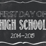 First Day Of School Printables 2014 2015 jpg Files Classy Clutter