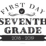 First Day Of Seventh Grade Sign Free Printable