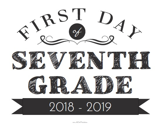 First Day Of Seventh Grade Sign Free Printable