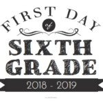 First Day Of Sixth Grade Sign AllFreePrintable