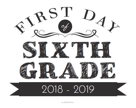 First Day Of Sixth Grade Sign AllFreePrintable