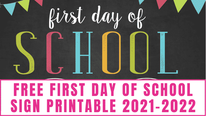 Free First Day Of School Sign Printable 2021 2022 Freebie Finding Mom