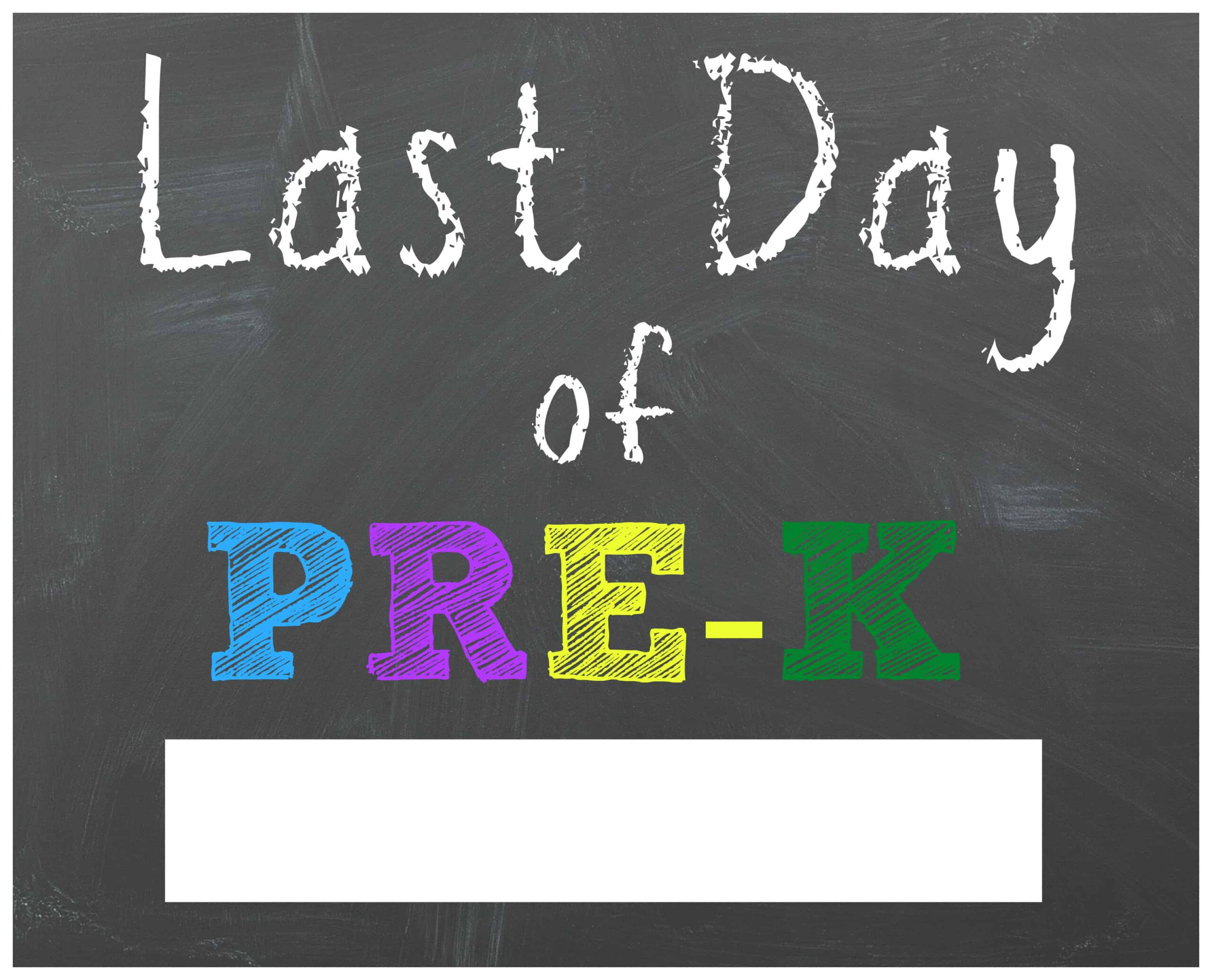 Free Printable Last Day Of Prek Sign 2022