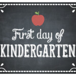 FREE Printable First Day Of School Signs Kindergarten First Day