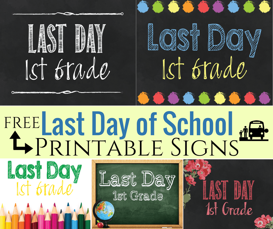 Free Printable Last Day Of School Signs School Signs Last Day Of 