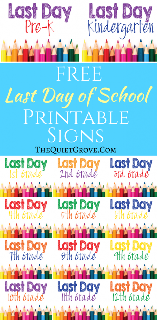 Free Printable Last Day Of School Signs The Quiet Grove