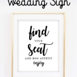 Free Printable Wedding Sign Find Your Seat And Bon App tit Instant