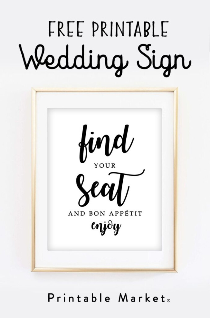 Free Printable Wedding Sign Find Your Seat And Bon App tit Instant 