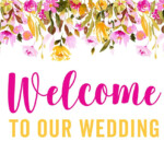 FREE PRINTABLE WELCOME TO OUR WEDDING SIGN SPRING FLORAL FLOWER THEMED