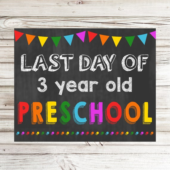 Last Day Of 3 Year Old Preschool Printable Sign Instant