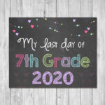 Last Day Of 7th Grade 2020 Chalkboard Sign Printable Photo Etsy