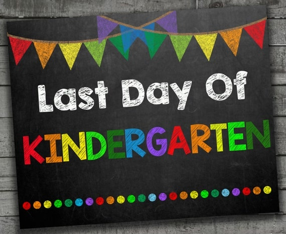 Last Day Of Kindergarten Chalkboard Sign By PartyPrintableInvite