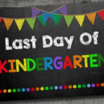 Last Day Of Kindergarten Chalkboard Sign By PartyPrintableInvite