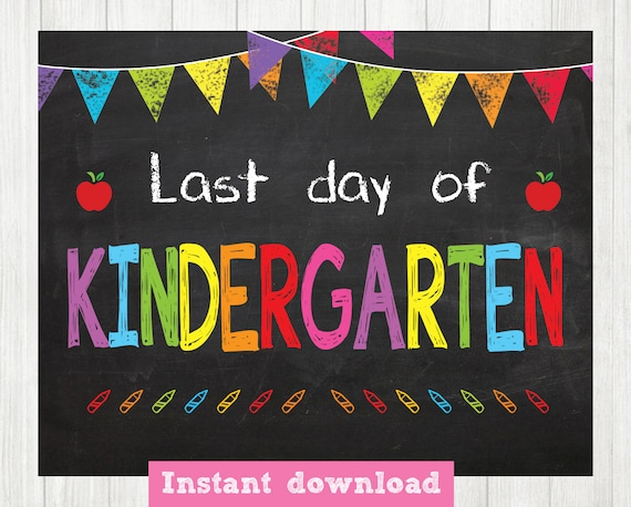 Last Day Of KINDERGARTEN Sign Last Day Of School By BlueBabyStar
