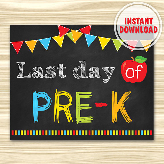 Last Day Of Pre K Sign Last Day Of School Sign Printable Graduation 