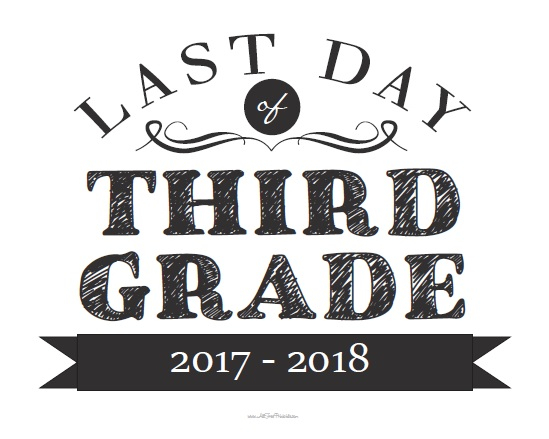 Last Day Of Third Grade Sign Free Printable