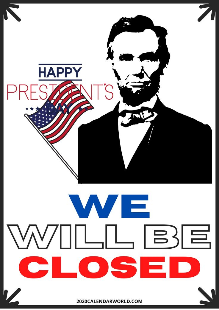 Free Printable Closed Signs For Presidents Day 2022