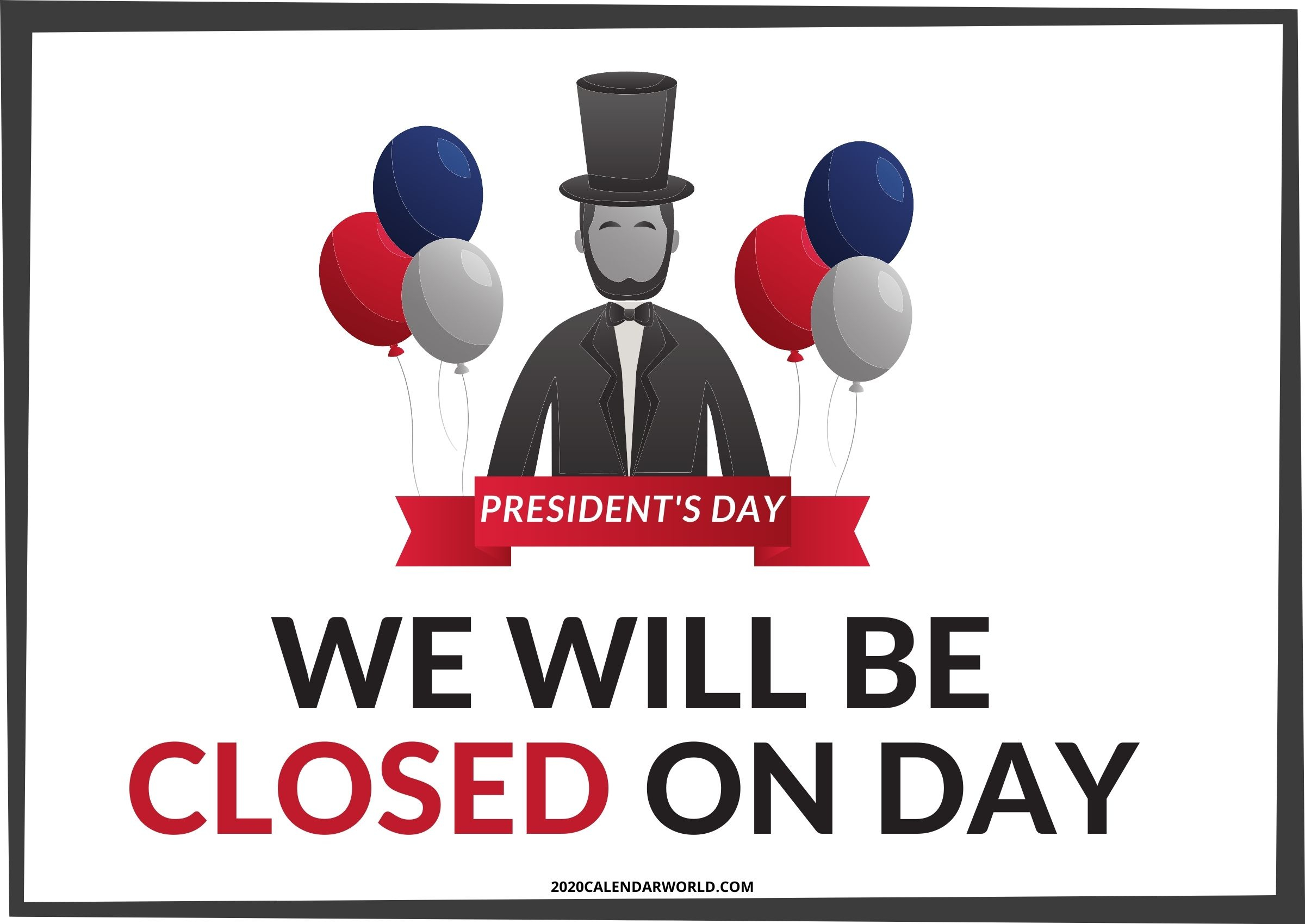 Printable Closed For Presidents Day Sign In 2021 Printable Signs 