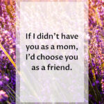 140 Best Happy Mother s Day Quotes Sweet Sayings For Mom 2021