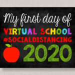 First Day Of Virtual School Sign Social Distancing Sign First Day Of