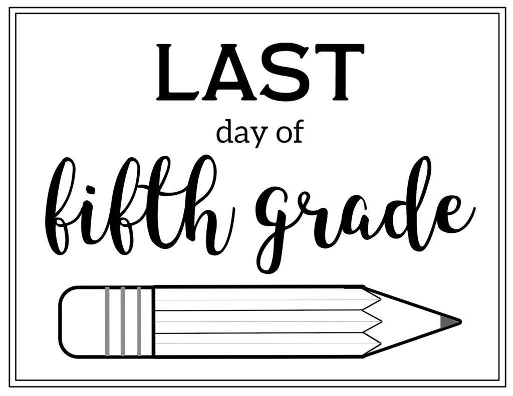 Free Printable Last Day Of School Sign Pencil Paper Trail Design