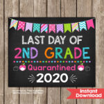 Girl Last Day Of 2nd Grade Quarantined Sign INSTANT DOWNLOAD Photo Prop