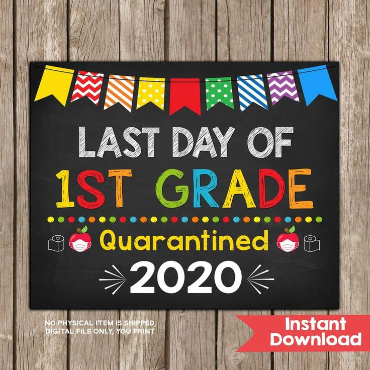 Last Day Of 1st Grade Quarantined Sign INSTANT DOWNLOAD Photo Etsy