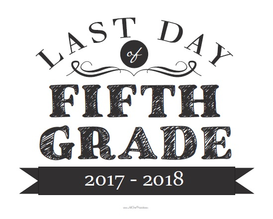 Last Day Of Fifth Grade Sign AllFreePrintable