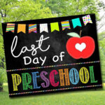 Last Day Of PreSchool Photo Prop Printable Preschool School Chalkboard