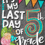 Last Day Of School Sign Printable 5th Grade Graduation Last Etsy In