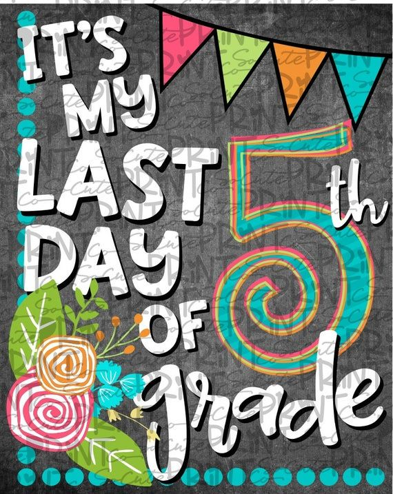 Last Day Of School Sign Printable 5th Grade Graduation Last Etsy In 