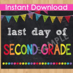 Last Day Of Second Grade INSTANT DOWNLOAD Last Day Of School