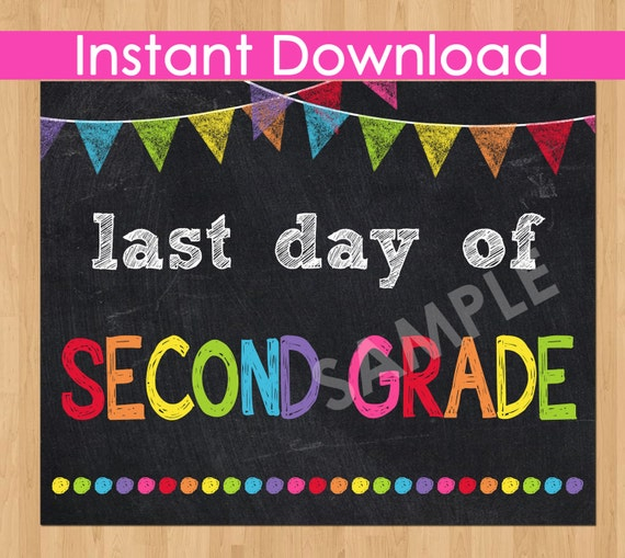 Last Day Of Second Grade INSTANT DOWNLOAD Last Day Of School