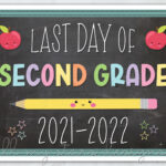 PRINTABLE Last Day Of Second Grade 2021 2022 Photo Sign Etsy