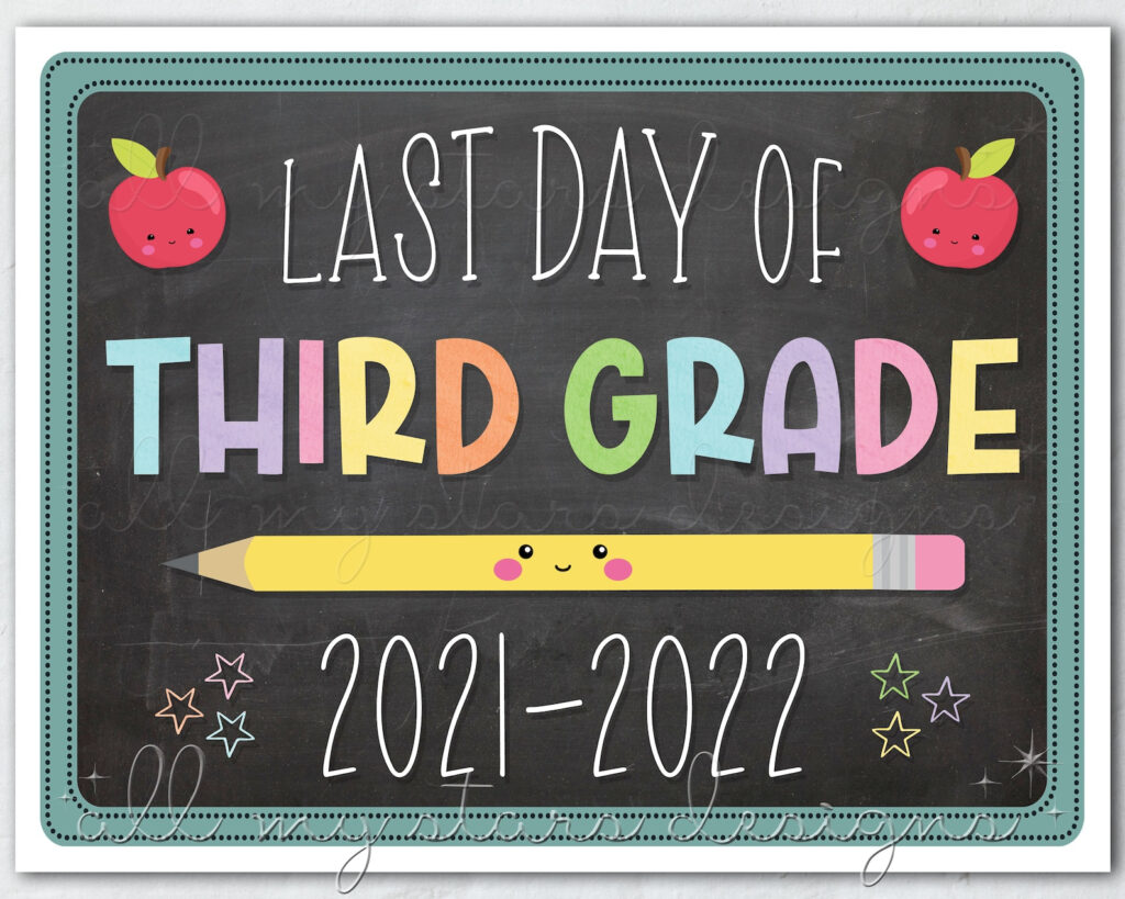 PRINTABLE Last Day Of Third Grade 2021 2022 Photo Sign Etsy