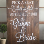 Rustic Wood Wedding Sign Pick A Seat Not A Side Sign Etsy