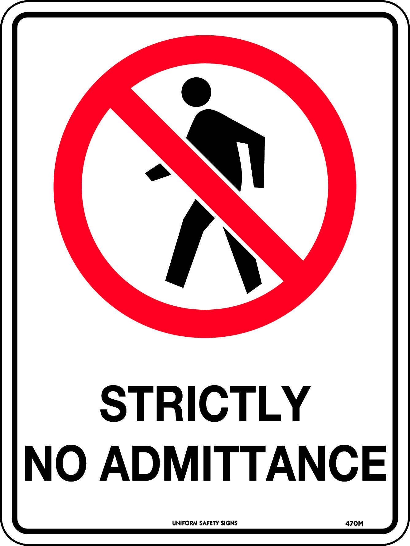 Strictly No Admittance Uniform Safety Signs