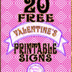 20 Free Printable Valentine Signs Mandy s Party Printables