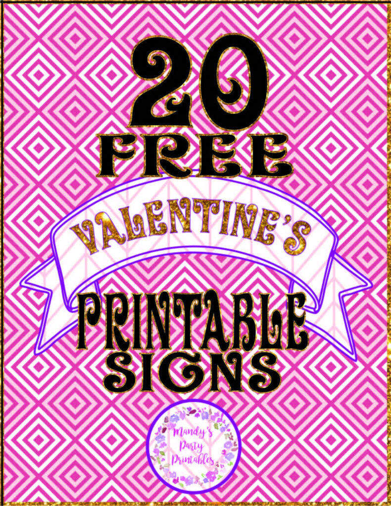 20 Free Printable Valentine Signs Mandy s Party Printables 