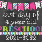 2021 2022 Last Day Of 4 Year Old Preschool Sign Printable Etsy