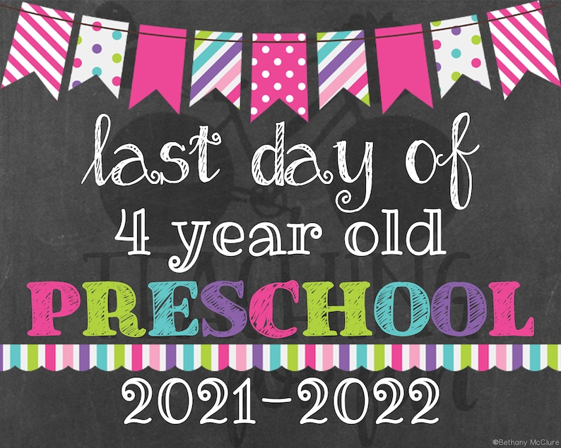 2021 2022 Last Day Of 4 Year Old Preschool Sign Printable Etsy