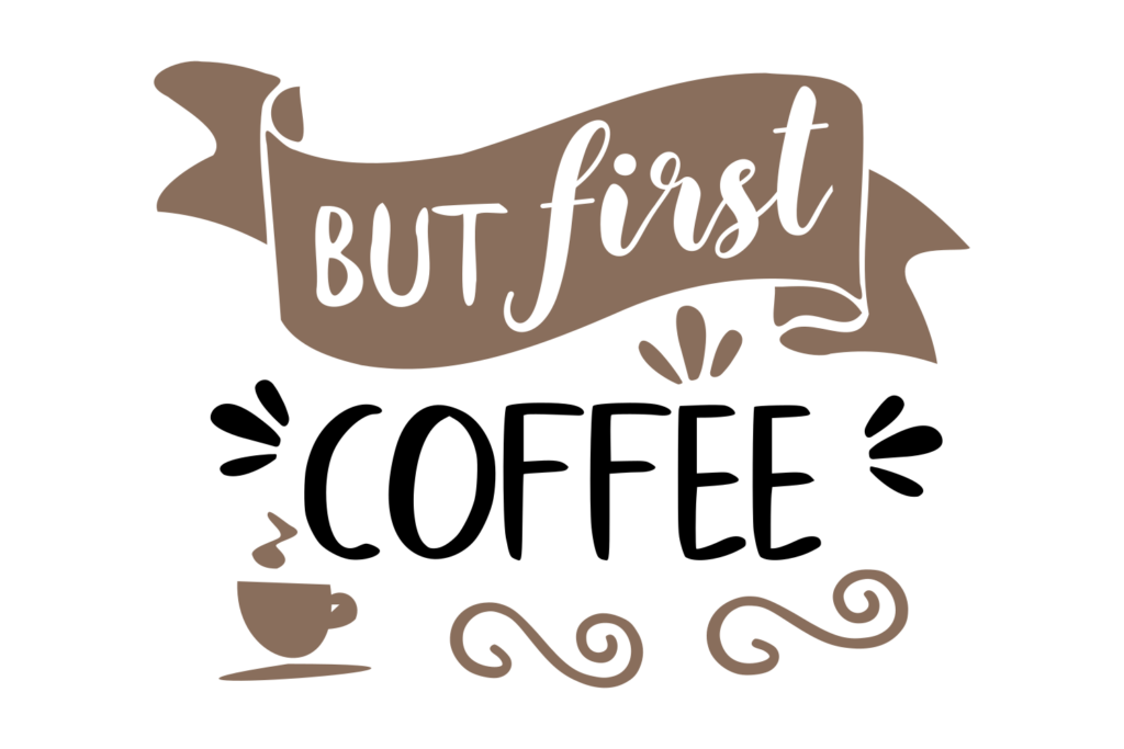 But First Coffee SVG