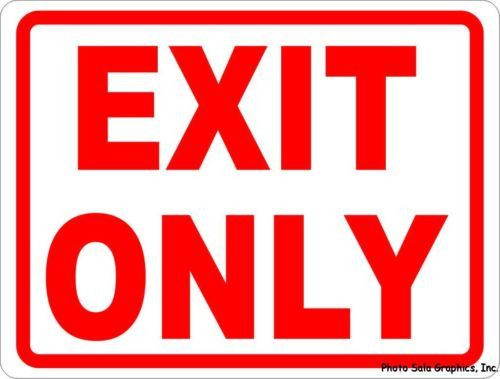 Exit Only Sign Exit Sign Signs Exit