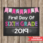 First Day Of 6TH GRADE Sign 8x10 INSTANT DOWNLOAD Photo Prop Back To