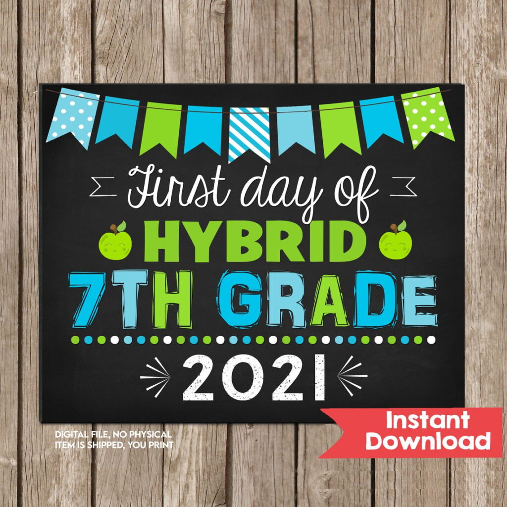 First Day Of Hybrid Learning 7th Grade Sign First Day Hybrid Etsy